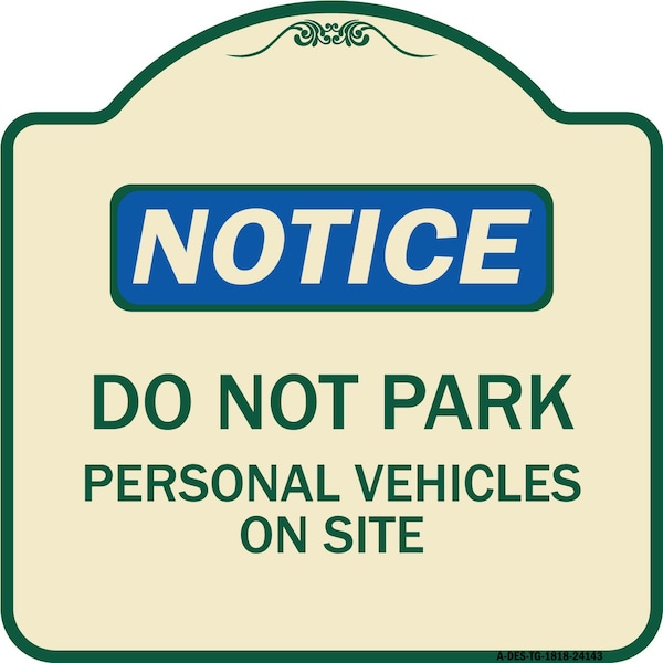 Signmission Do Not Park Personal Vehicles on Site Heavy-Gauge Aluminum Sign, 18" x 18", TG-1818-24143 A-DES-TG-1818-24143 - main